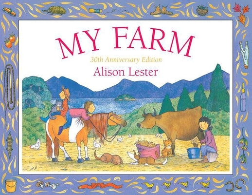 My Farm: 30th Anniversary Edition by Lester, Alison