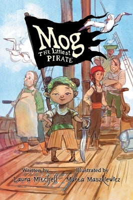 Mog: The Littlest Pirate by Mitchell, Laura