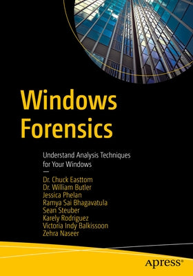 Windows Forensics: Understand Analysis Techniques for Your Windows by Easttom, Chuck