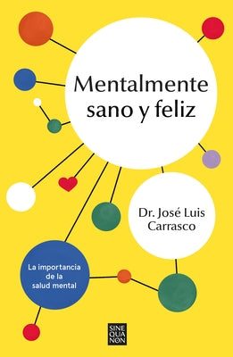 Mentalmente Sano Y Feliz / Sane and Happy: Mental Health Myths and Realities by Carrasco Perera, Jos&#233; Luis