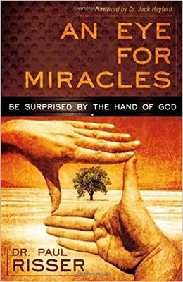 An Eye for Miracles by Risser, Paul