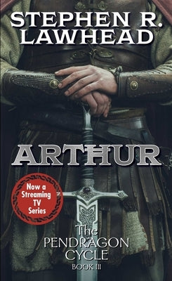 Arthur by Lawhead, Stephen