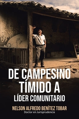 De Campesino Tímido a Líder Comunitario by Ben&#237;tez Tobar, Nelson Alfredo