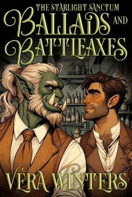 Ballads and Battleaxes: A Gay Cozy Fantasy Romance Adventure by Winters, Vera
