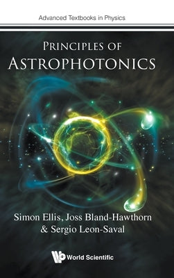 Principles of Astrophotonics by Ellis, Simon