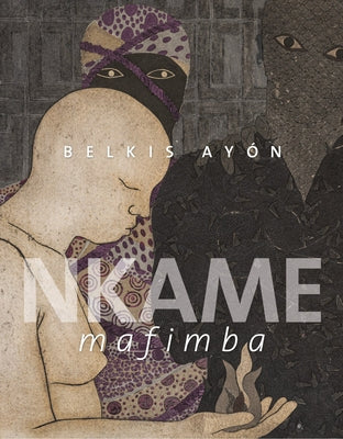 Belkis Ay?n: Nkame Mafimba by Ayon, Belkis