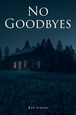 No Goodbyes by Jensen, Rob