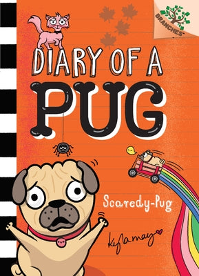 Scaredy-Pug: A Branches Book (Diary of a Pug #5): Volume 5 by May, Kyla