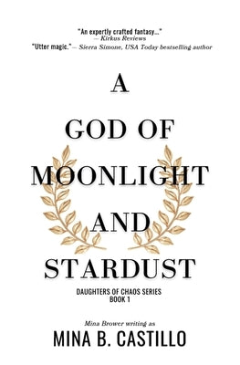 A God of Moonlight and Stardust by Brower, Mina