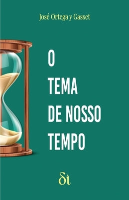 O Tema de Nosso Tempo by Santos, Bernardo