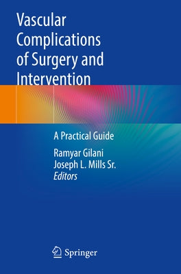 Vascular Complications of Surgery and Intervention: A Practical Guide by Gilani, Ramyar