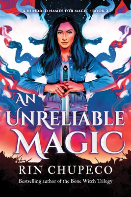 An Unreliable Magic by Chupeco, Rin