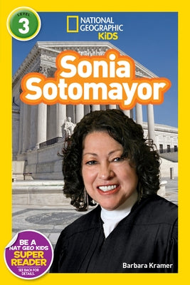 Sonia Sotomayor (National Geographic Kids Readers, Level 3) by Kramer, Barbara