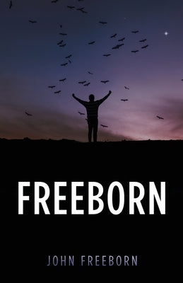 Freeborn by Freeborn, John