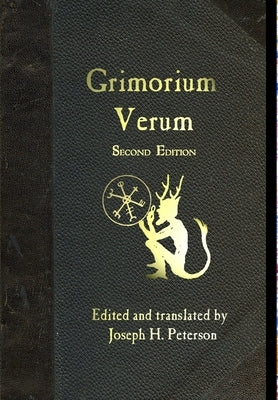 Grimorium Verum: A Handbook of Black Magic by Peterson, Joseph