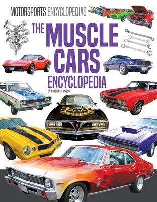 The Muscle Cars Encyclopedias by Russo, Kristin J.