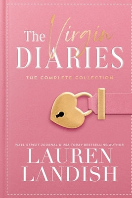 The Virgin Diaries: The Complete Collection by Landish, Lauren