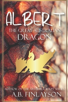 Albert the Great Australian Dragon by Finlayson, A. B.