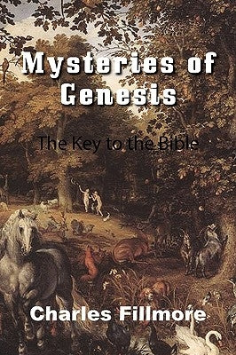 Mysteries of Genesis by Fillmore, Charles
