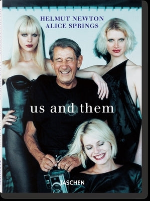 Helmut Newton & Alice Springs. Us and Them by Harder, Matthias