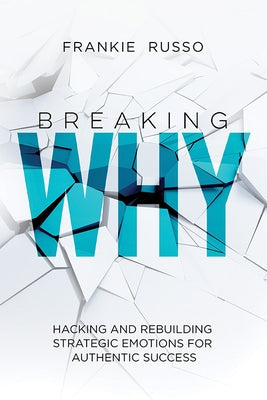 Breaking Why by Russo, Frankie
