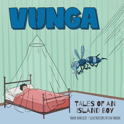 Vunga: Tales of an Island Boy by Banfield, Frank