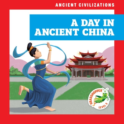 A Day in Ancient China by Havemeyer, Janie