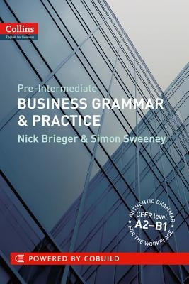 Pre-Intermediate Business Grammar & Practice by Brieger, Nick