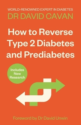 How to Reverse Type 2 Diabetes and Prediabetes by Cavan, David