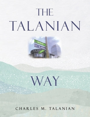 The Talanian Way by Talanian, Charles M.