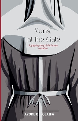 Nuns at the Gate by Olaifa, Ayodeji