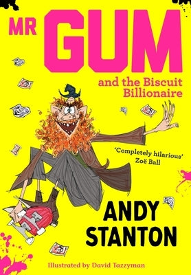 MR Gum and the Biscuit Billionaire by Stanton, Andy
