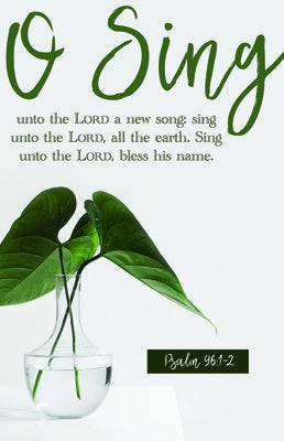 General Worship Bulletin: O Sing Unto the Lord (Package of 100): Psalm 96:1-2 (Kjv) by Broadman Church Supplies Staff