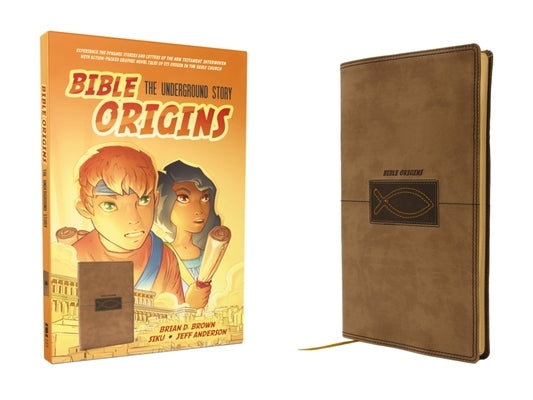 Bible Origins (Portions of the New Testament + Graphic Novel Origin Stories), Deluxe Edition, Leathersoft, Tan: The Underground Story by Brown, Brian D.