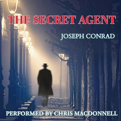 The Secret Agent by Conrad, Joseph