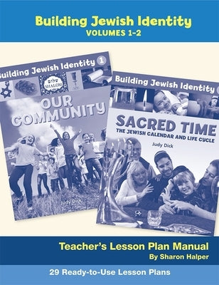 Building Jewish Identity Lesson Plan Manual (Vol 1 & 2) by House, Behrman