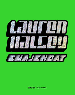 Lauren Halsey: Emajendat by Halsey, Lauren