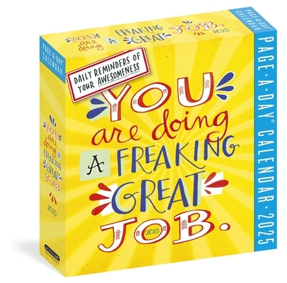 You Are Doing a Freaking Great Job Page-A-Day(r) Calendar 2025: Daily Reminders of Your Awesomeness by Workman Calendars
