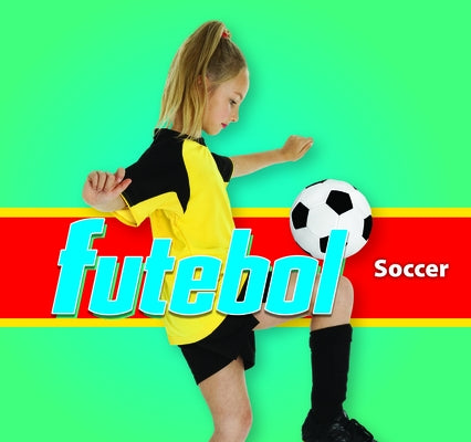 Futebol/Soccer (Brazilian Portuguese) by Durrie, Karen