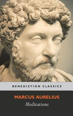 Meditations: (with Introduction, Appendix, Notes and Glossary) by Aurelius, Marcus