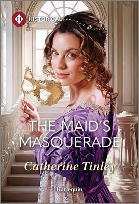 The Maid's Masquerade by Tinley, Catherine
