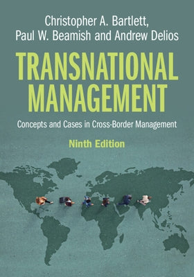 Transnational Management: Concepts and Cases in Cross-Border Management by Bartlett, Christopher A.