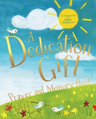 A Dedication Gift Prayer and Memory Book by Lock, Deborah