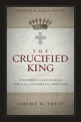 Crucified King Softcover by Treat, Jeremy R.