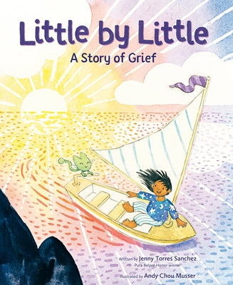 Little by Little: A Story of Grief by Torres Sanchez, Jenny