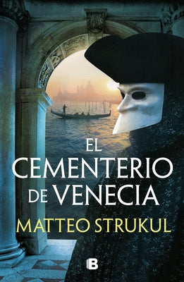 El Cementerio de Venecia / The Cemetary in Venice by Strukul, Matteo