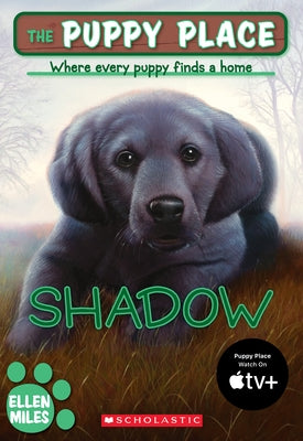 The Puppy Place #3: Shadow by Miles, Ellen