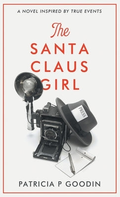 The Santa Claus Girl by Goodin, Patricia P.