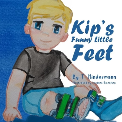 Kip's Funny Little Feet by Hindermann, Taylor