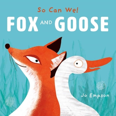 Fox and Goose by Empson, Jo